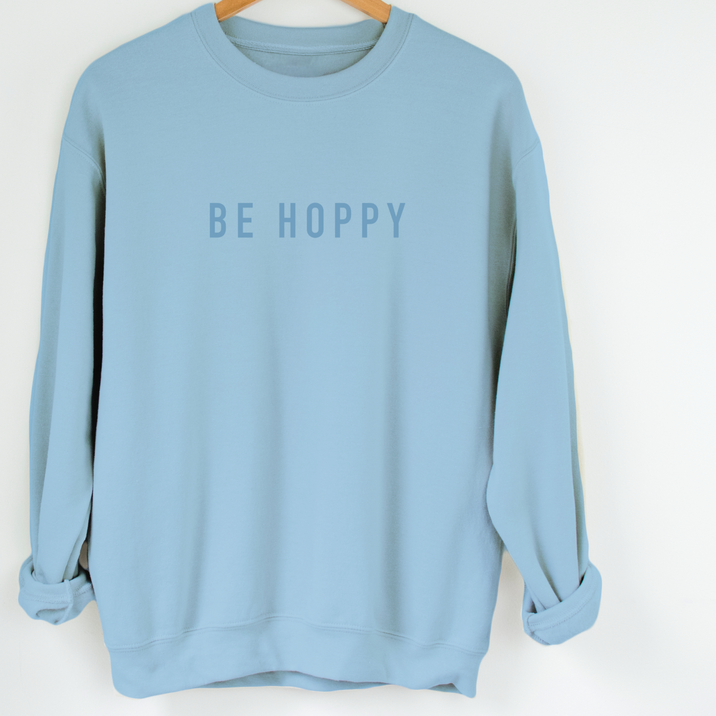 Be Hoppy Blue Sweatshirt